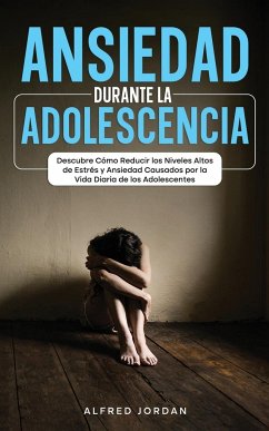 Ansiedad Durante la Adolescencia - Jordan, Alfred