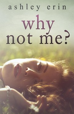 Why Not Me? - Erin, Ashley