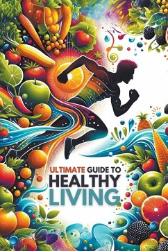 Ultimate Guide to Healthy Living - Morgan