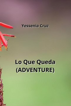 Lo Que Queda (ADVENTURE) - Cruz, Yessenia