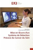 Mise en ¿uvre d'un Système de Détection Précoce du Cancer du Sein