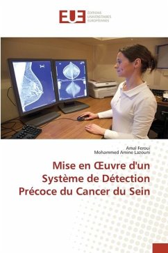 Mise en ¿uvre d'un Système de Détection Précoce du Cancer du Sein - Feroui, Amal;Lazouni, Mohammed Amine