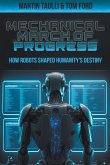 The Mechanical March of Progress