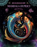Mandala di pesci Libro da colorare per adulti Disegni antistress per incoraggiare la creatività
