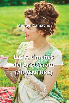 Las Artimañas del Aristócrata (ADVENTURE) - Camacho, Manuel