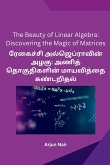 The Beauty of Linear Algebra