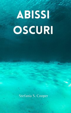 Abissi oscuri - Cooper, Stefania S.