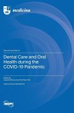 Dental Care and Oral Health during the COVID-19 Pandemic