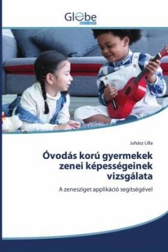 Cover Óvodás korú gyermekek zenei képességeinek vizsgálata