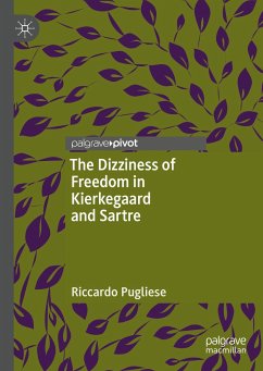 The Dizziness of Freedom in Kierkegaard and Sartre (eBook, PDF) - Pugliese, Riccardo