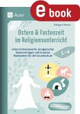 Ostern & Fastenzeit im Religionsunterricht 1-4 (eBook, PDF)