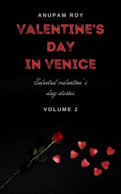 Valentine's Day in Venice (Valentine's Day Love Stories, #2) (eBook, ePUB) - Roy, Anupam