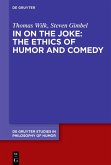In on the Joke: The Ethics of Humor and Comedy (eBook, PDF)