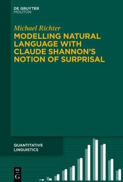 Modelling Natural Language with Claude Shannon's Notion of Surprisal (eBook, ePUB) - Richter, Michael
