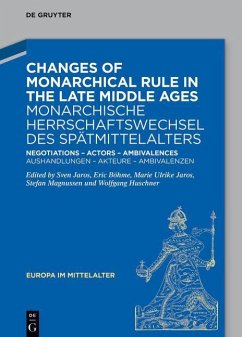 Changes of Monarchical Rule in the Late Middle Ages / Monarchische Herrschaftswechsel des Spätmittelalters (eBook, ePUB)