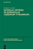 Scholia vetera in Sophoclis >Oedipum Tyrannum< (eBook, PDF)