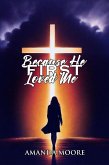 Because He First Loved Me (eBook, ePUB)