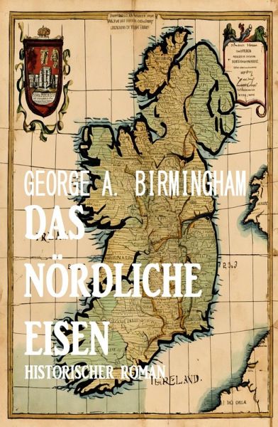 Das nördliche Eisen: Historischer Roman (eBook, ePUB) Das nördliche Eisen: Historischer Roman (eBook, ePUB)