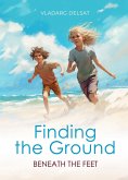 Finding the Ground Beneath the Feet (eBook, ePUB)