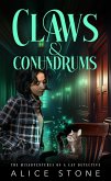 Claws and Conundrums: The Misadventures of a Cat Detective (eBook, ePUB)