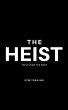 The Heist (eBook, ePUB) - Bild 1