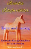 Kurz und nackig - Erotische Kurzgeschichten aus dem Norden (eBook, ePUB)
