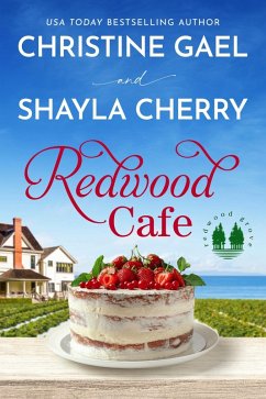 Redwood Cafe (Redwood Grove, #1) (eBook, ePUB) - Gael, Christine; Cherry, Shayla