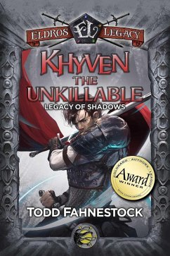 Khyven the Unkillable (Legacy of Shadows, #1) (eBook, ePUB) - Fahnestock, Todd