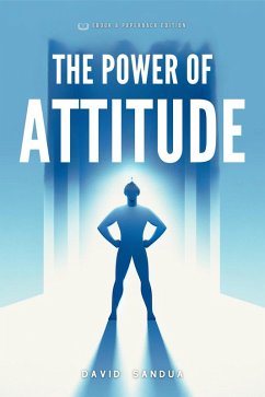 The Power of Attitude (eBook, ePUB) - Sandua, David