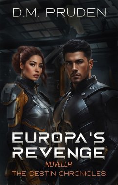 Europa's Revenge (The Destin Chronicles, #4.5) (eBook, ePUB) - Pruden, D. M.
