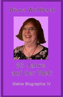 83 Jahre auf der Welt - Wolfbach, Diana