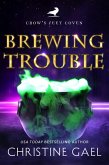 Brewing Trouble (Crow's Feet Coven, #2) (eBook, ePUB)