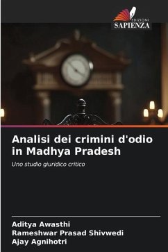 Analisi dei crimini d'odio in Madhya Pradesh - Awasthi, Aditya;Shivwedi, Rameshwar Prasad;Agnihotri, Ajay