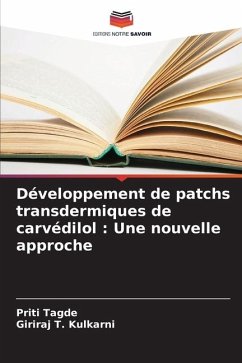 Développement de patchs transdermiques de carvédilol : Une nouvelle approche - Tagde, Priti;T. Kulkarni, Giriraj