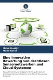 Eine innovative Bewertung von drahtlosen Sensornetzwerken und Cloud-Systemen