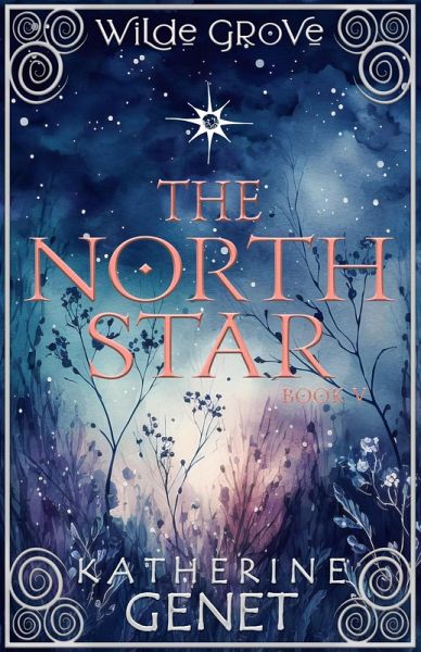 The North Star (Wilde Grove, #5) (eBook, ePUB) The North Star (Wilde Grove, #5) (eBook, ePUB)