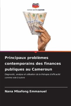 Principaux problèmes contemporains des finances publiques au Cameroun - Emmanuel, Nana Mbafong