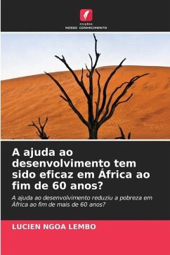 A ajuda ao desenvolvimento tem sido eficaz em África ao fim de 60 anos? - NGOA LEMBO, LUCIEN