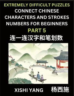 Cover Link Chinese Character Strokes Numbers (Part 5)- Extremely Difficult Level Puzzles for Beginners, Test Series to Fast Learn Counting Strokes of Chinese Characters, Simplified Characters and Pinyin, Easy Lessons, Answers