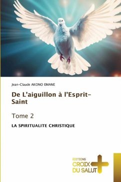 De L¿aiguillon à l¿Esprit-Saint Tome 2 - AKONO EMANE, Jean-Claude