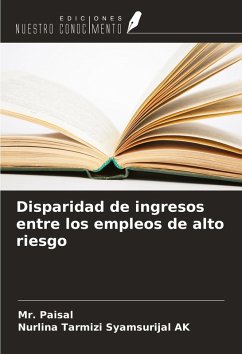 Disparidad de ingresos entre los empleos de alto riesgo - Paisal; Syamsurijal Ak, Nurlina Tarmizi