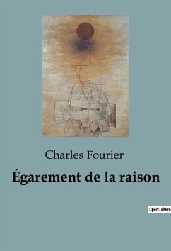 Égarement de la raison - Fourier, Charles