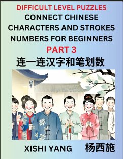 Cover Join Chinese Character Strokes Numbers (Part 3)- Difficult Level Puzzles for Beginners, Test Series to Fast Learn Counting Strokes of Chinese Characters, Simplified Characters and Pinyin, Easy Lessons, Answers