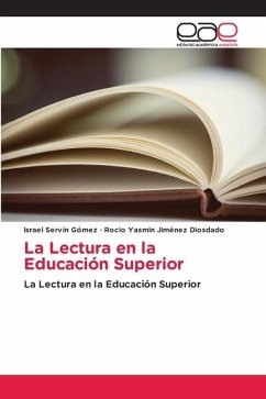 La Lectura en la Educación Superior - Servín Gómez, Israel;Jiménez Diosdado, Rocio Yasmin