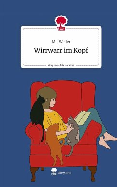 Wirrwarr im Kopf. Life is a Story - story.one - Weller, Mia