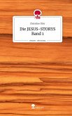 Die JESUS-STORYS Band 1. Life is a Story - story.one