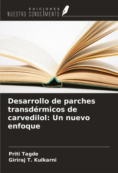 Desarrollo de parches transdérmicos de carvedilol: Un nuevo enfoque - Tagde, Priti; T. Kulkarni, Giriraj