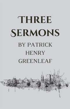 Three Sermons - Greenleaf, Patrick Henry