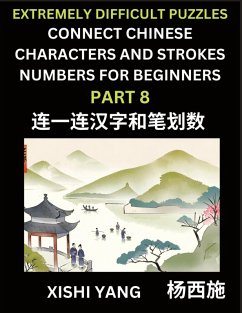 Cover Link Chinese Character Strokes Numbers (Part 8)- Extremely Difficult Level Puzzles for Beginners, Test Series to Fast Learn Counting Strokes of Chinese Characters, Simplified Characters and Pinyin, Easy Lessons, Answers