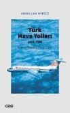 Türk Hava Yollari 1956-1980 Kalkis, Yükselis, Türbülans